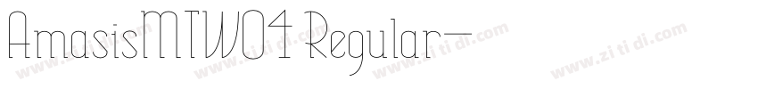 AmasisMTW04 Regular字体转换